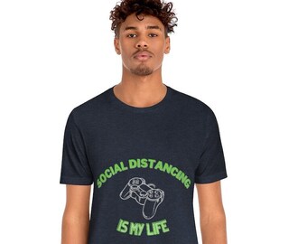 Social Distancing Gamer Shirt, Video Gaming Shirt, Gaming Shirt, Video Game Shirt, Funny Gamer Shirt