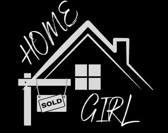 Home Girl Realtor SVG, Real Estate Digital File, Realtor Shirt SVG