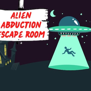 Puede incluir: Una nave espacial extraterrestre verde oscuro y turquesa con una luz roja debajo, flotando sobre una silueta oscura de una casa con ventanas amarillas. El texto "ALIEN ABDUCTION ESCAPE ROOM" está escrito en un cartel blanco con borde negro.