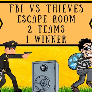 May include: An illustration of an FBI agent and a thief facing off in an escape room game. The text reads "FBI vs Thieves Escape Room 2 Teams 1 Winner".