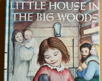 Little House in the Big Woods by Laura Ingalls Wilder (1953)