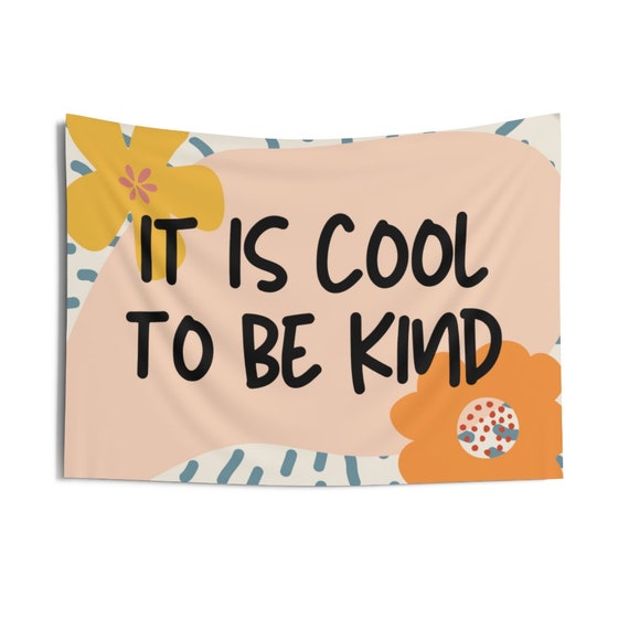 Cool to be kind tapestry hotsell