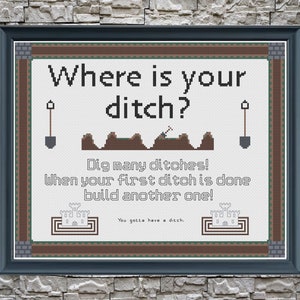 Puede incluir: Patrón de punto de cruz con temática de Minecraft. El patrón presenta una pala, bloques de tierra y el texto "Where is your ditch? Dig many ditches! When your first ditch is done build another one! You gotta have a ditch."