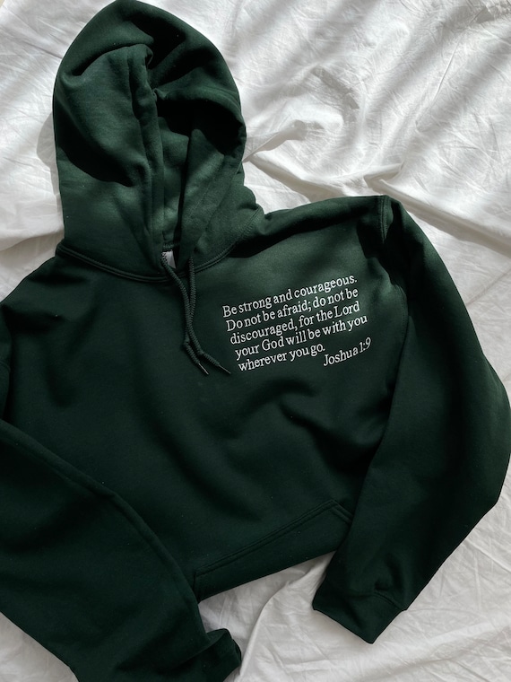 Be Strong and Courageous Bible Verse Sweatshirt Be Strong and Courageous Bible Verse Sweatshirt