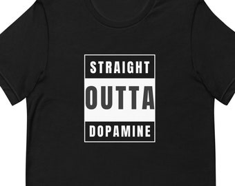 Straight Outta Dopamine - Chemise TDAH, CHEMISE TSA, Chemise Neurodivergente, Planificateur TDAH, Autocollants TDAH, Cadeaux TDAH, Chemise outta droite, Autisme