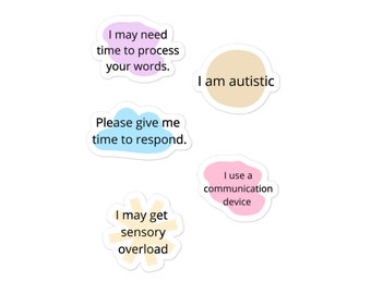Autism Stickers, Neurodivergent Stickers, I am autistic sticker, sensory processing sticker, SPD sticker, communication device sticker, ASD