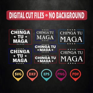 May include: Digital cut files with the text "CHINGA TU MAGA" in various designs, including star and box outlines. File types include SVG, DXF, EPS, PNG, and PDF, all with no background.