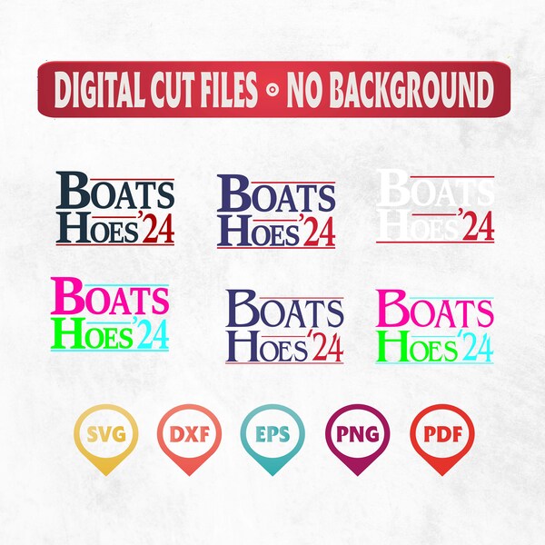 Boats and Hoes 2024, Hoes '24, Election Funny Svg, Funny shirt Svg, Patriotic Shirts, Funny Stepbrothers, Digital Download