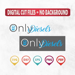 Only Diesels SVG, OnlyDiesels Svg,Only  SVG,Only Diesels, Diesels Svg, Only Diesels Cricut File, Only Diesels Clipart, Only Diesels Cut File