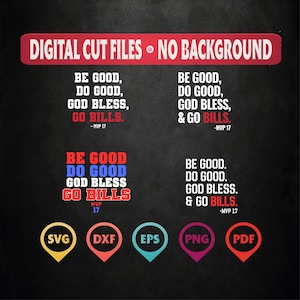 Puede incluir: Archivos de corte digital para un diseño que dice "Sé bueno, haz el bien, que Dios te bendiga, Go Bills." El diseño está en texto rojo, azul y blanco. Los archivos están disponibles en los formatos SVG, DXF, EPS, PNG y PDF.
