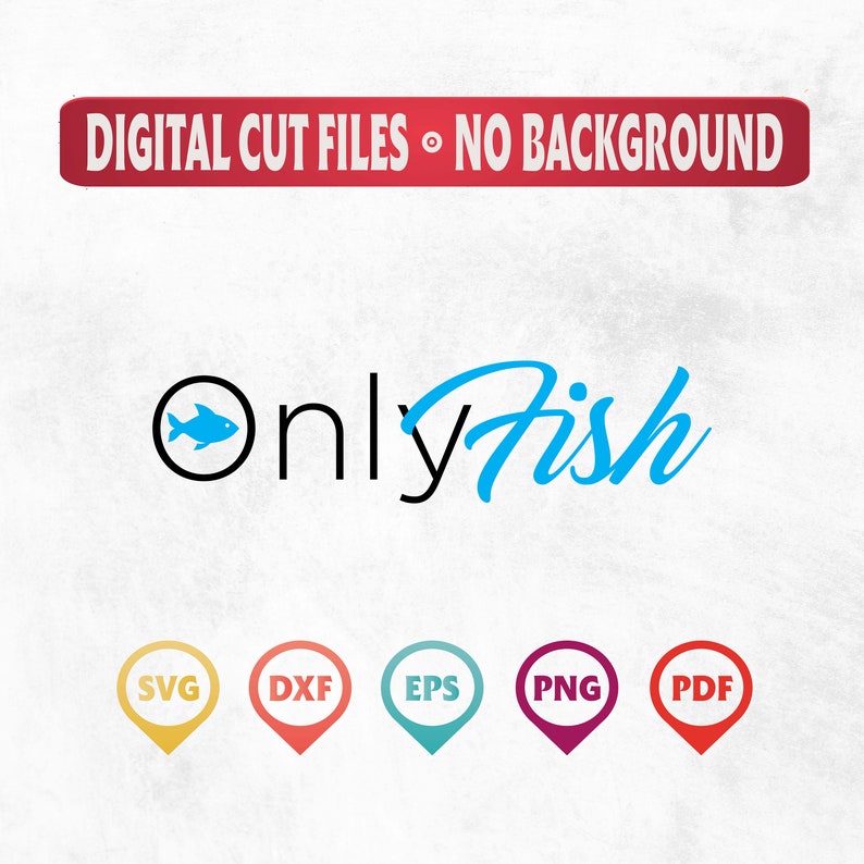 Only Fish SVG, OnlyFish Svg, Only SVG, Only Fish, Fish Svg, Only Fish Cricut File, Only Fish Clipart, Only Fish Cut File zdjęcie 1