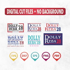 Dolly Reba 2028 SVG, Dolly Reba Svg, Country Music Svg, Make America Fancy Again, Election Shirt, Cricut Cut File, Digital Download,Cut File