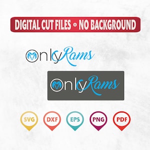 May include: Digital cut files with no background. The design features a blue ram head logo with the text "Only Rams" in black and blue cursive lettering. The files are available in SVG, DXF, EPS, PNG, and PDF formats.
