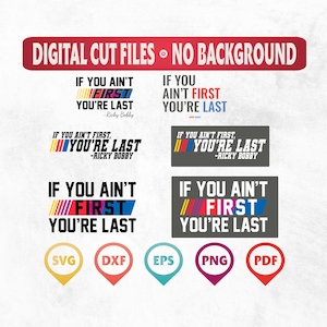 If You Ain&#39;t First, You&#39;re Last, Svg Png File, Cut Files, Silhouette Cameo, Digital Files, Fast Cars, Race Life Svg, Funny Race, Race Lover