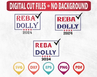 Dolly Reba 2024 SVG, Dolly Reba Svg, Country Music Svg, Make America Fancy Again, Election Shirt, Cricut Cut File, Digital Download,Cut File