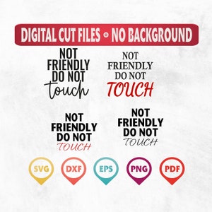 Not Friendly Do Not Touch Svg, Funny Quotes, Funny Quotes Svg, Svg, Not Friendly Svg, Not Svg, Do Not Touch Svg, Funny Svg, Instant Download
