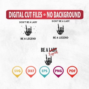Don&#39;t Be A Lady Be A Legend SVG, Legend, Rock and Roll, Concert, Don&#39;t Be A Lady Be A Legend PNG, Sublimation Design, Cut File, SVG