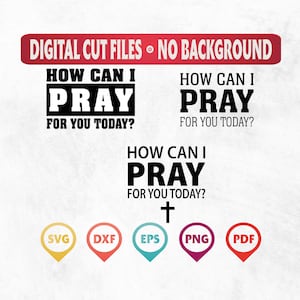 Como posso orar por você hoje Svg, Pray Svg, Pray Shirt Svg, Mens Ministry Svg, Christian Svg, Christian Shirt Svg, Cut And Print Ready