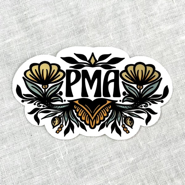 PMA Positive Mental Attitude With Yellow Flowers Sticker