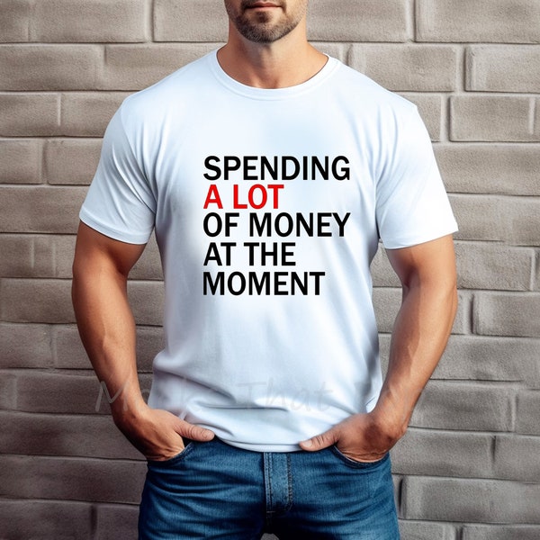 Taylor Swift - Swiftie Dad Shirt - Spending A LOT of money at the moment