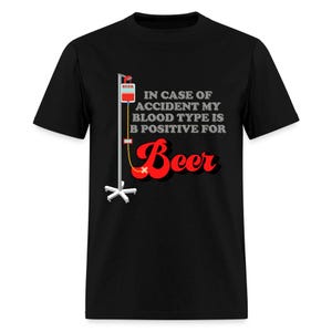 Bier brouwen, in geval van een ongeluk is mijn bloedgroep B-positief Shirt - grappig biercadeau