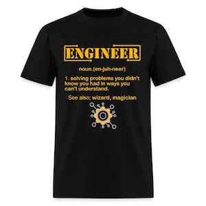Engineering Definition Shirt - Funny Engineer Gift for Students