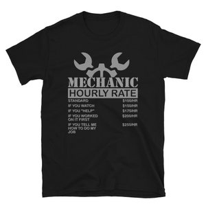 Mechanic Gift, Mechanic Hourly Rate Shirt, Gifts for Mechanics, Mechanic T-Shirt, Car Mechanic, Funny Mechanic Hourly Rate, Mechanic Tee