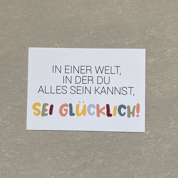 Grußkarte, Postkarte, Geburtstagskarte mit Spruch / Lebensweisheit - sei Glücklich A6