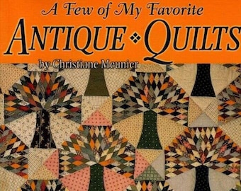 A Few of My Favorite Antique Quilts*Book with Patterns* Humble Quilts