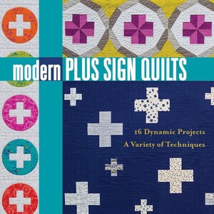 Quilt Book*Modern Plus Sign Quilts*Brickey and Alexander* Humble Quilts