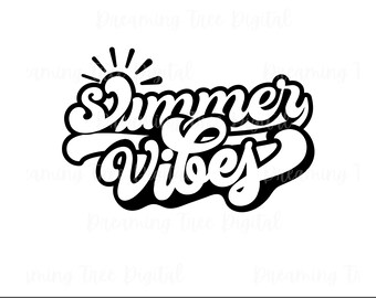 Summer Vibes SVG, summer shirt cut files, summer svg, Instant download