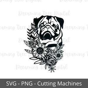 Pug with Flowers SVG, Dog SVG PNG, digital cut files, Instant Download