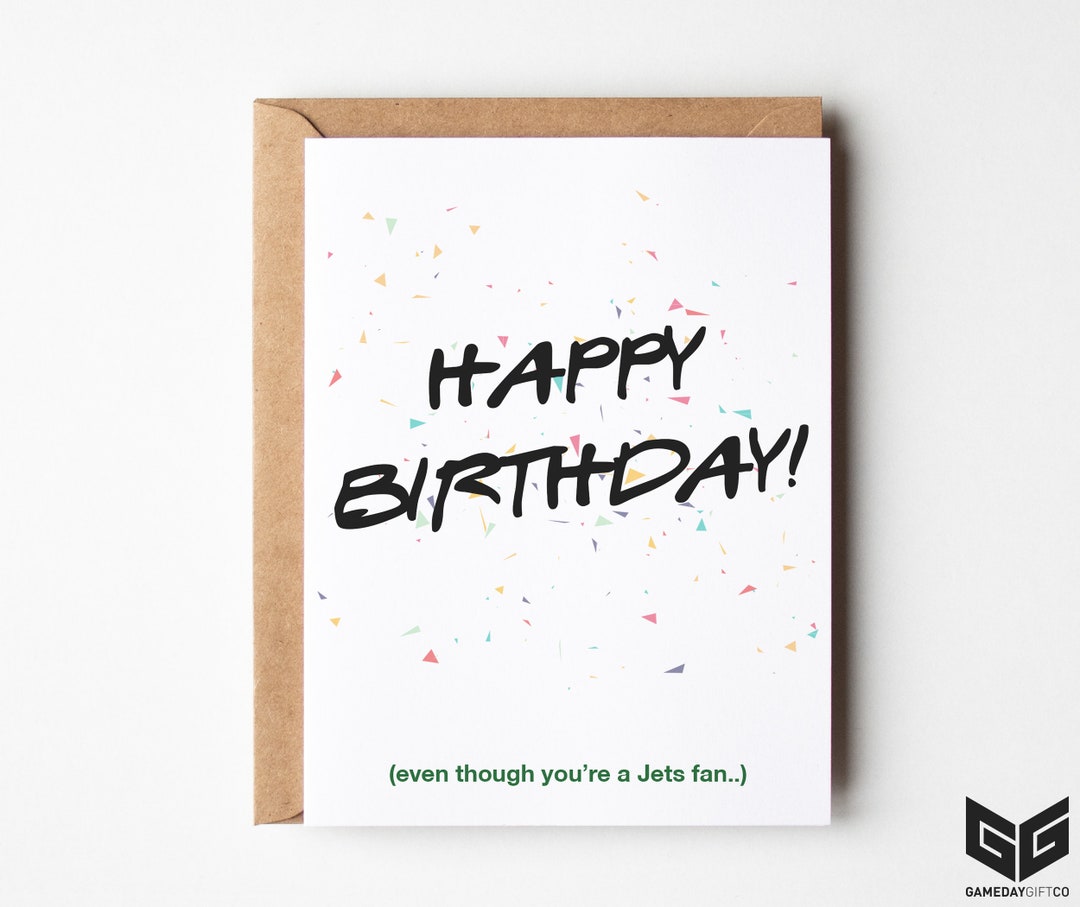 Happy Birthday Even Though You're a Jets Fan Greeting Etsy