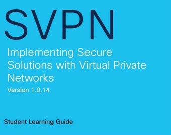 Cisco 300-730 SVPN Implementing Secure Solutions with VPN Student Guide eBook PDF