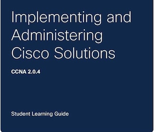 200-301 Cisco CCNA v2.0.4 Implementing and Administering Cisco Solutions ebook PDF Study guide