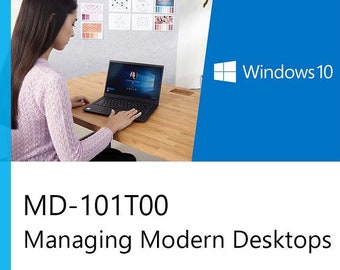 Microsoft MD-101T00 Managing Modern Desktops Study Guide EBOOK PDF