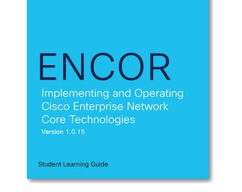 350-401 Cisco ENCOR Implementing and Operating Cisco Enterprise Network Core Technologies ebook PDF Study guide