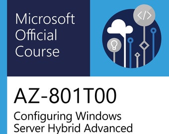 AZ-801T00 Configuring Windows Server Hybrid Advanced Services Student Guide EBOOK PDF