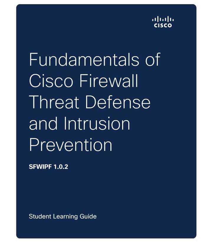 2024 Cisco SFWIPF v1.0.2 Fundamentals of Cisco Firewall Threat Defense and Intrusion Prevention Guide eBook PDF