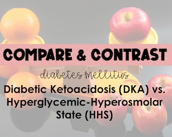 Diabetes mellitus: cetoacidosis diabética (CAD) versus estado hiperglucémico-hiperosmolar (HHS): guía de estudio de comparación y contraste