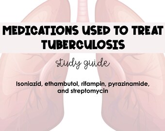 Guía de estudio de medicamentos utilizados para tratar la tuberculosis *Estudiantes de enfermería*