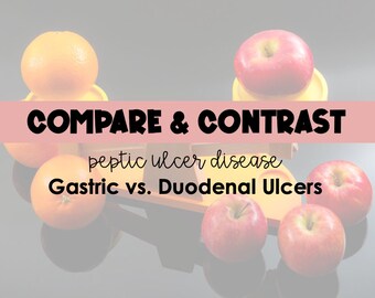 Enfermedad de úlcera péptica - Úlceras gástricas versus duodenales - Guía de estudio de comparación y contraste *Estudiantes de enfermería* ¡Imagen BONIFICADA!