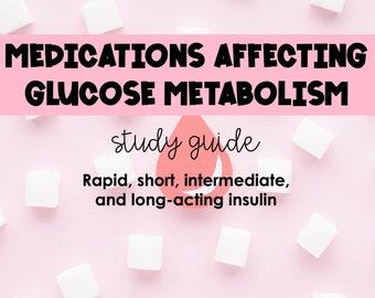Medications Affecting Glucose Metabolism INSULIN Study Guide *Nursing Students* BONUS Mnemonic!