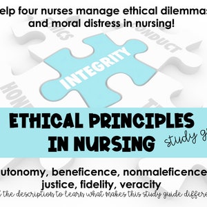 May include: A blue puzzle piece with the word "INTEGRITY" on it, surrounded by white puzzle pieces with the words "HONOR", "ETHICS", and "CONDUCT". The text "ETHICAL PRINCIPLES IN NURSING study guide" is on a blue banner below the puzzle pieces. The text "Autonomy, beneficence, nonmaleficence, justice, fidelity, veracity" is below the banner. The text "read the description to learn what makes this study guide different!" is below the text.