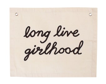 Long Live Girlhood Banner Natural - Canvas Wall Flag | Wall Art for Nursery | Modern Kids Room Decor | Kids Banner | Canvas Banner | Neutral