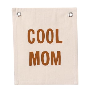 Cool Mom Banner - Canvas Wall Flag | Mother's Day Gift | Present for Mom | Wall Decor | Boho Mama | Motherhood