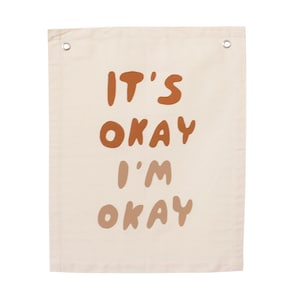 It’s Okay I’m Okay Banner - Canvas Wall Flag | Wall Art for Nursery | Kids Room Decor | Kids Banner | Canvas Banner