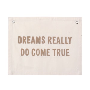 Dreams Really Do Come True - Canvas Wall Flag | Wall Art for Nursery | Modern Kids Room Decor | Kids Banner | Canvas Banner | WFH Decor