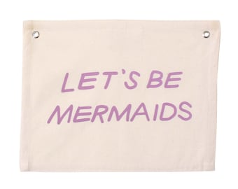 Let's Be Mermaids Banner - Canvas Wall Flag | Wall Art for Nursery | Modern Kids Room Decor | Kids Banner | Canvas Banner | Lavendar Purple