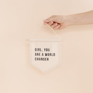 Girl You Are A World Changer Mini Wall Hanging Canvas Flag Wooden Dowel Small Wall Banner Wall Quote Girl Power Empower Women image 2